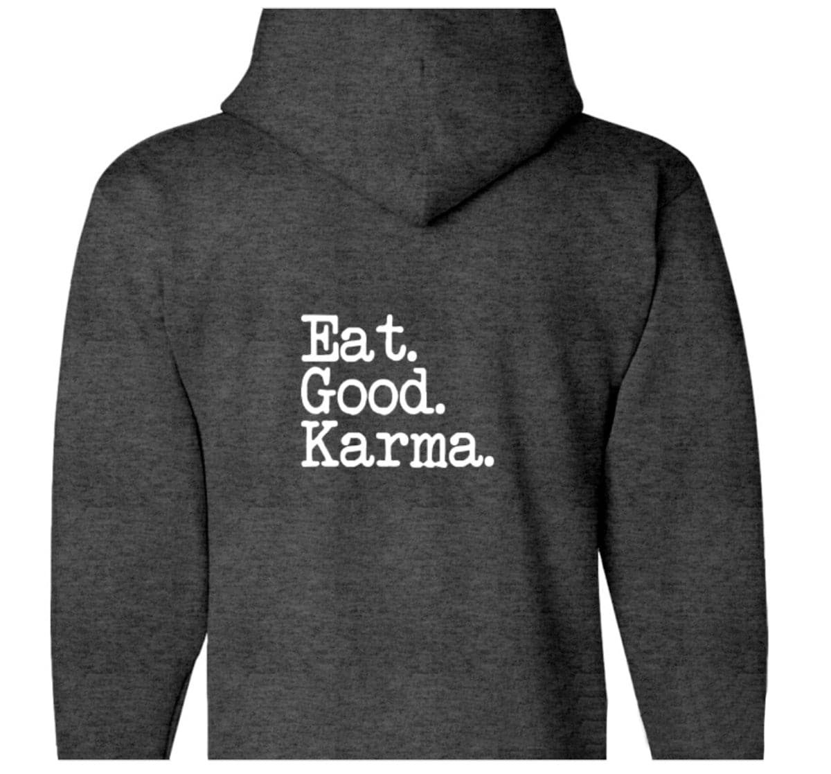 Eat. Good. Karma. Sweatshirts